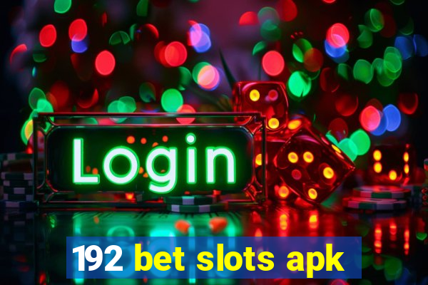 192 bet slots apk