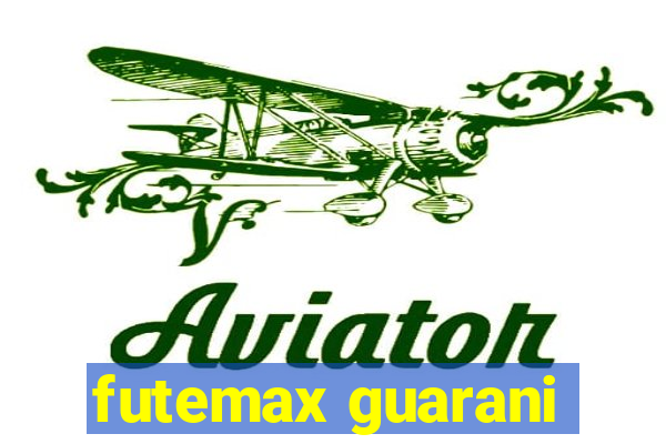 futemax guarani