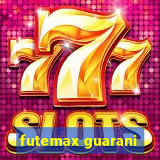 futemax guarani