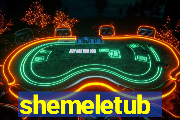 shemeletub