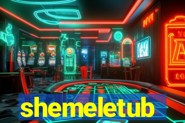 shemeletub