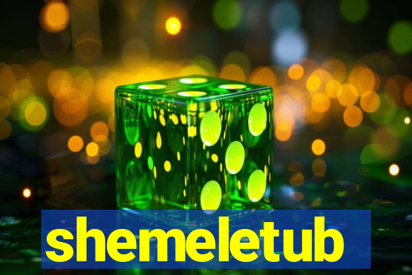 shemeletub