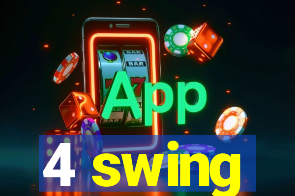 4 swing