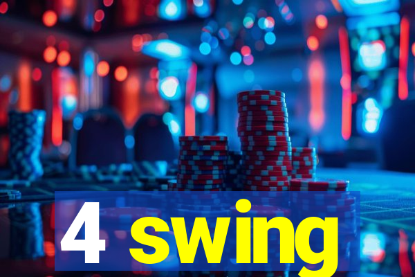 4 swing