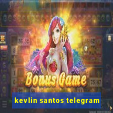 kevlin santos telegram