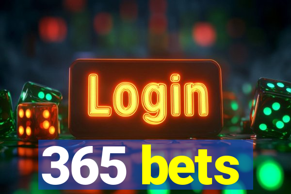 365 bets