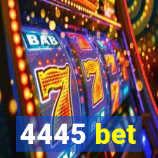 4445 bet