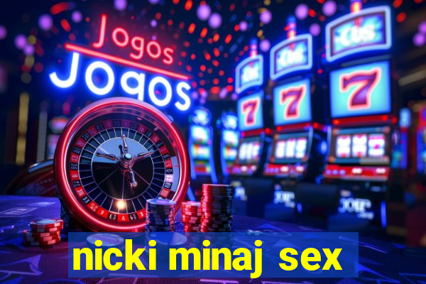 nicki minaj sex