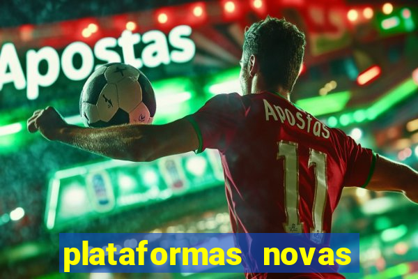 plataformas novas da bet