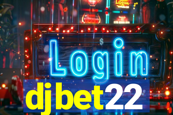 djbet22