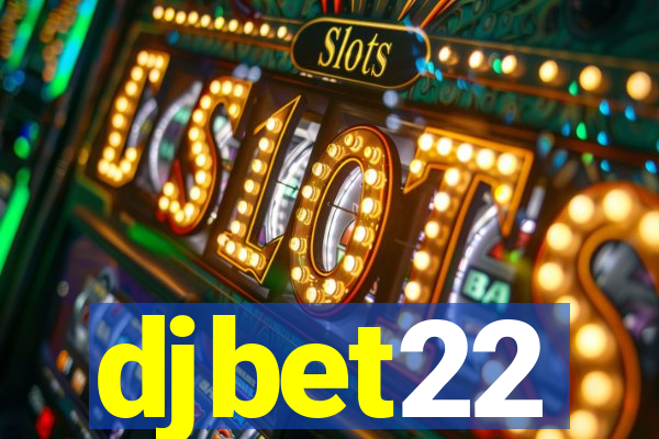 djbet22