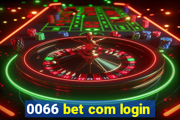 0066 bet com login