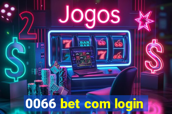 0066 bet com login