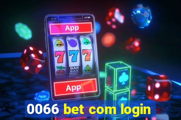 0066 bet com login