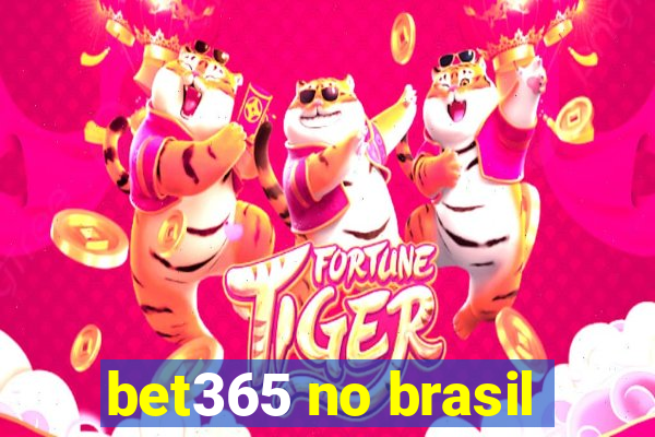 bet365 no brasil