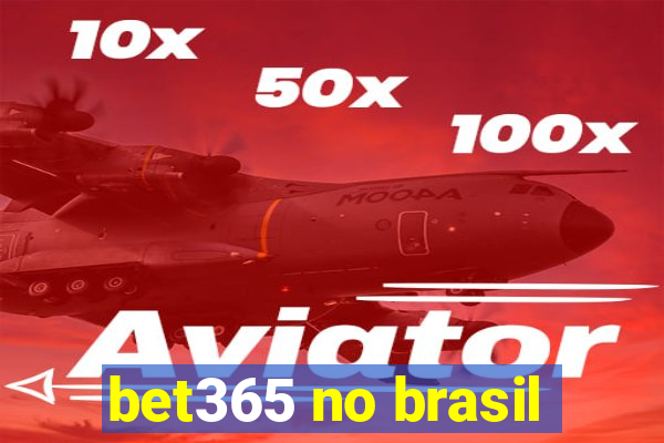 bet365 no brasil