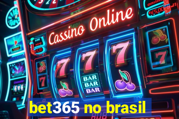 bet365 no brasil