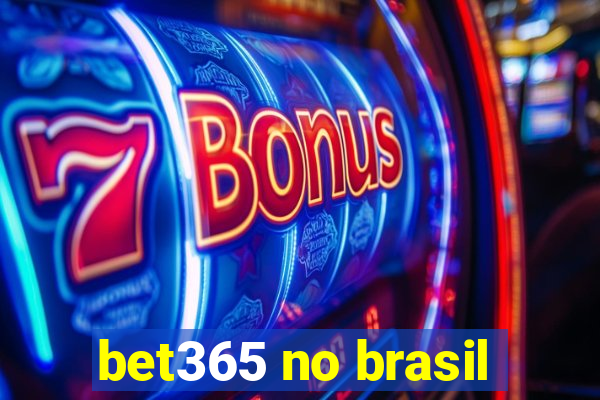 bet365 no brasil