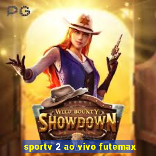 sportv 2 ao vivo futemax