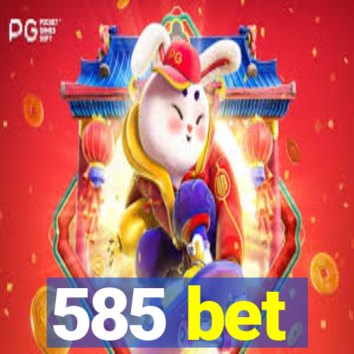 585 bet