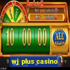 wj plus casino