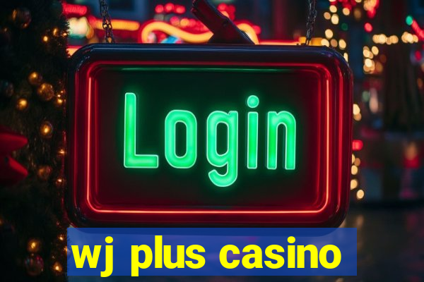 wj plus casino