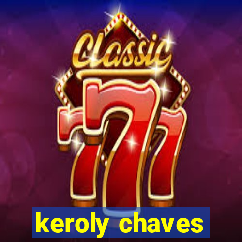 keroly chaves