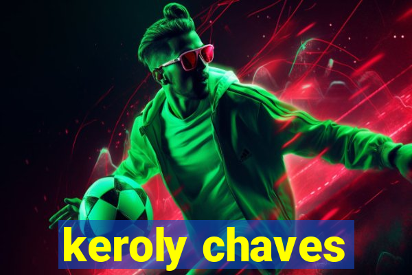 keroly chaves