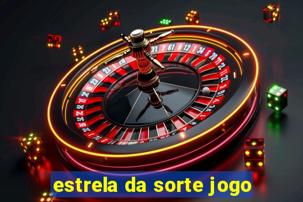 estrela da sorte jogo