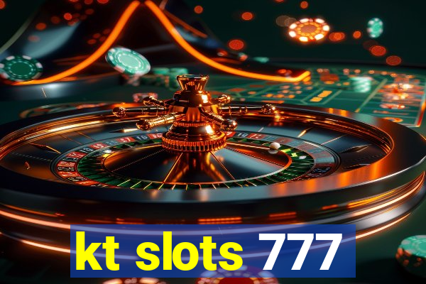 kt slots 777