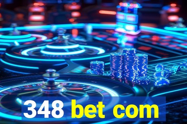 348 bet com