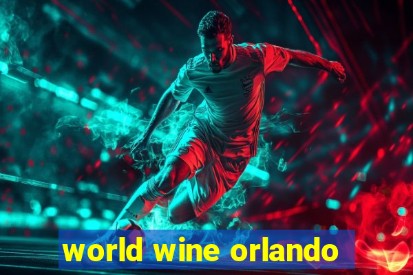 world wine orlando