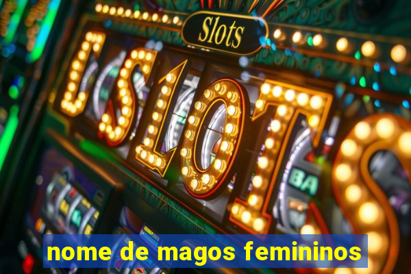 nome de magos femininos