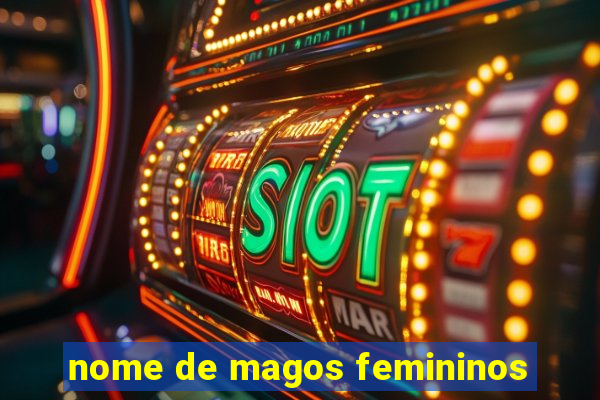 nome de magos femininos