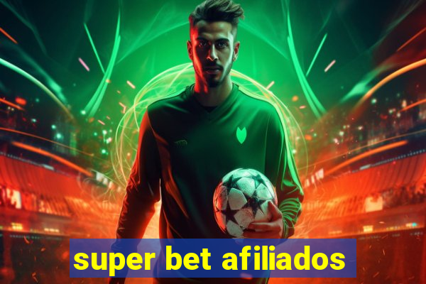 super bet afiliados