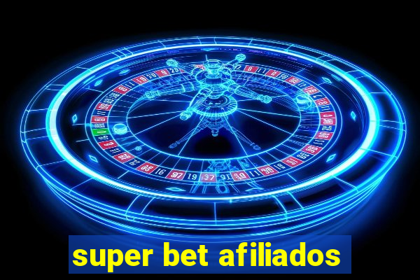 super bet afiliados