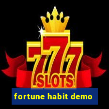 fortune habit demo