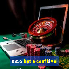 8855 bet e confiável