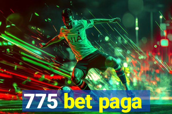 775 bet paga