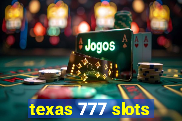 texas 777 slots