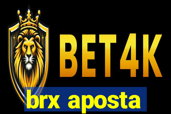 brx aposta