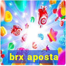 brx aposta