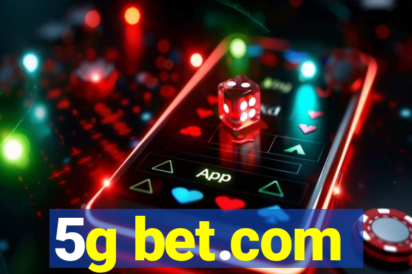 5g bet.com