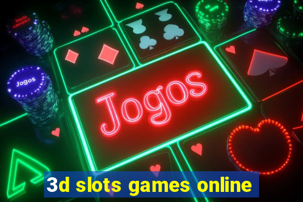 3d slots games online