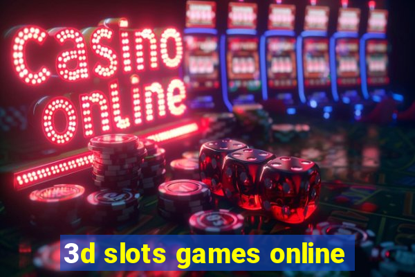 3d slots games online