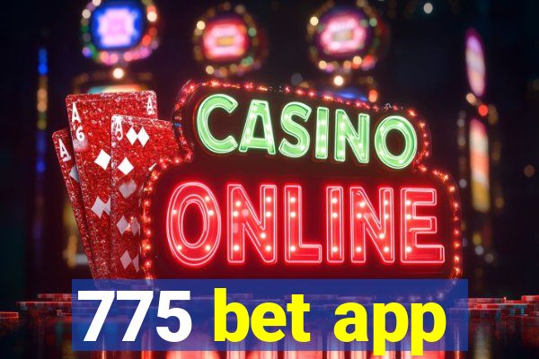 775 bet app