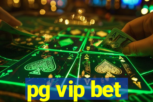 pg vip bet