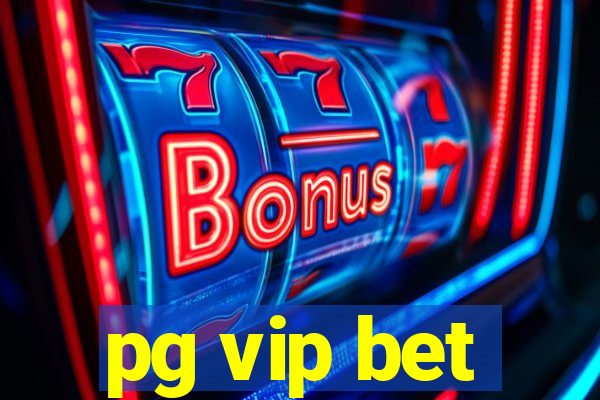 pg vip bet