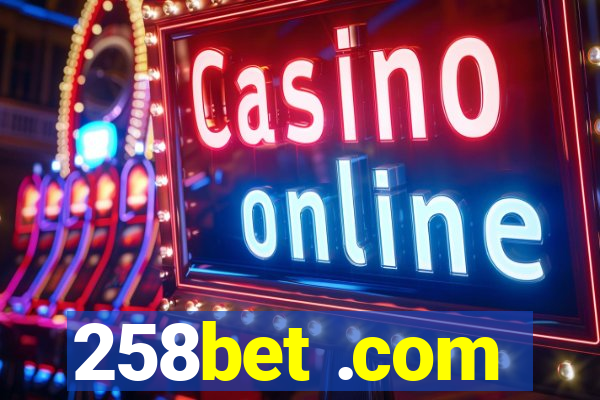 258bet .com