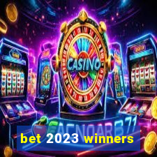 bet 2023 winners